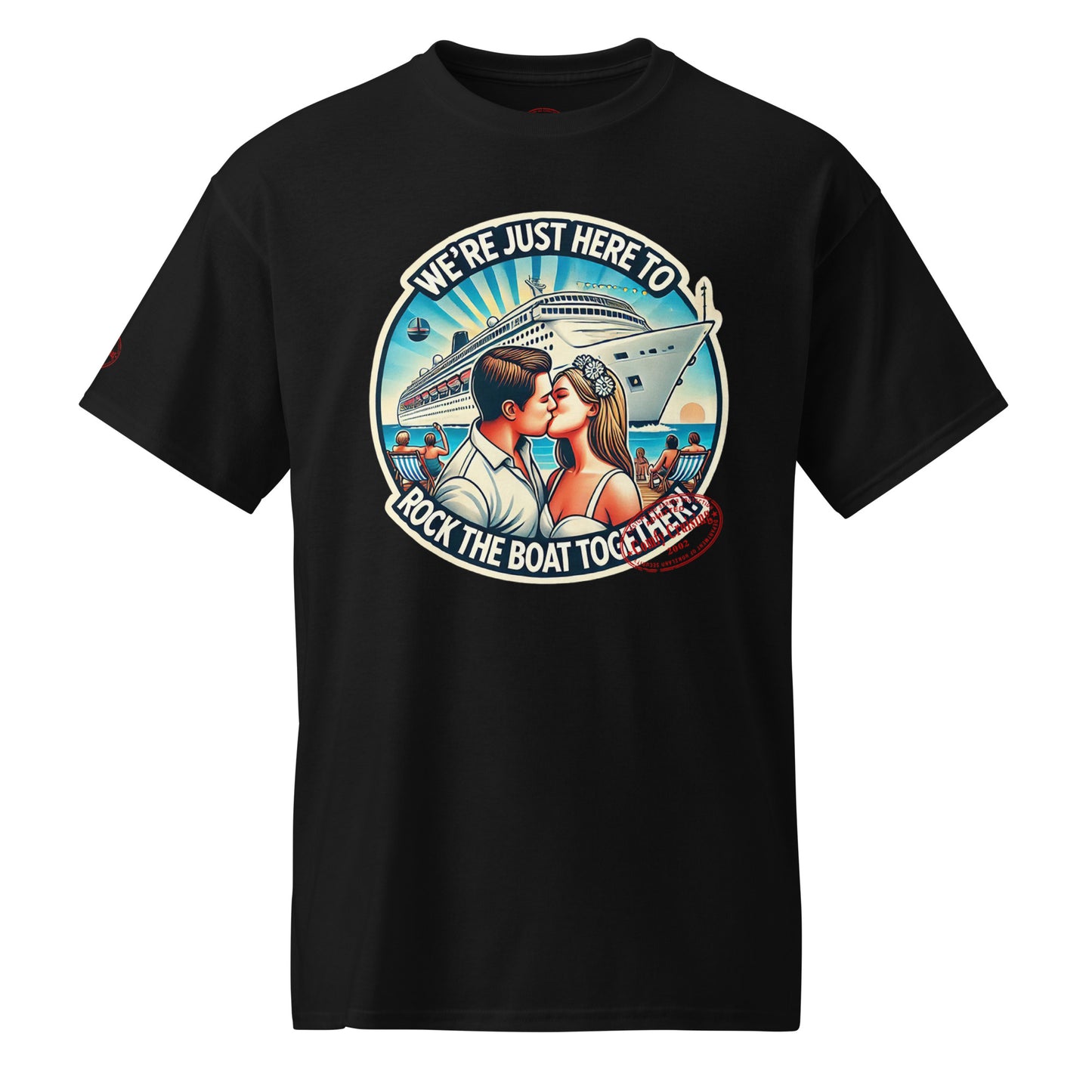 WE'RE JUST HERE TO ROCK THE BOAT TOGETHER T-Shirt