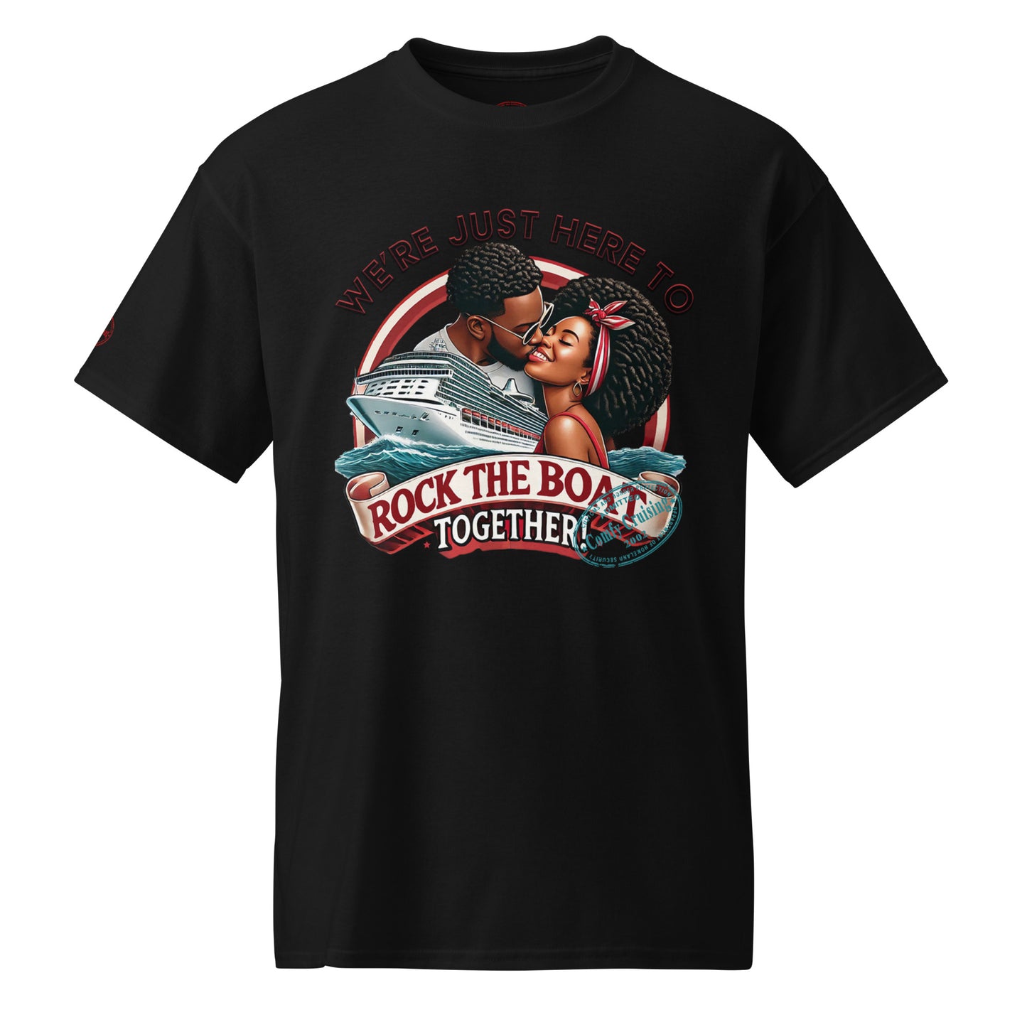 WE'RE JUST HERE TO ROCK THE BOAT TOGETHER 4 T-Shirt