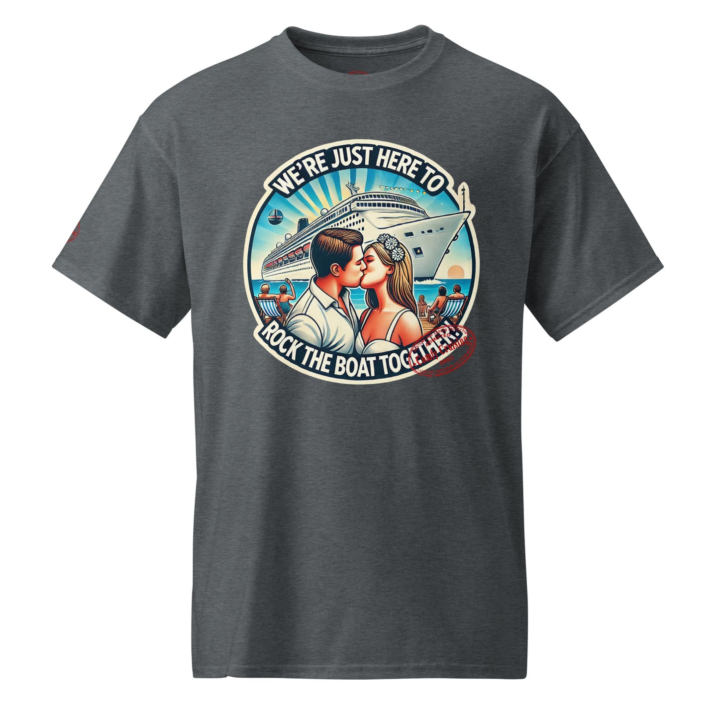 WE'RE JUST HERE TO ROCK THE BOAT TOGETHER T-Shirt