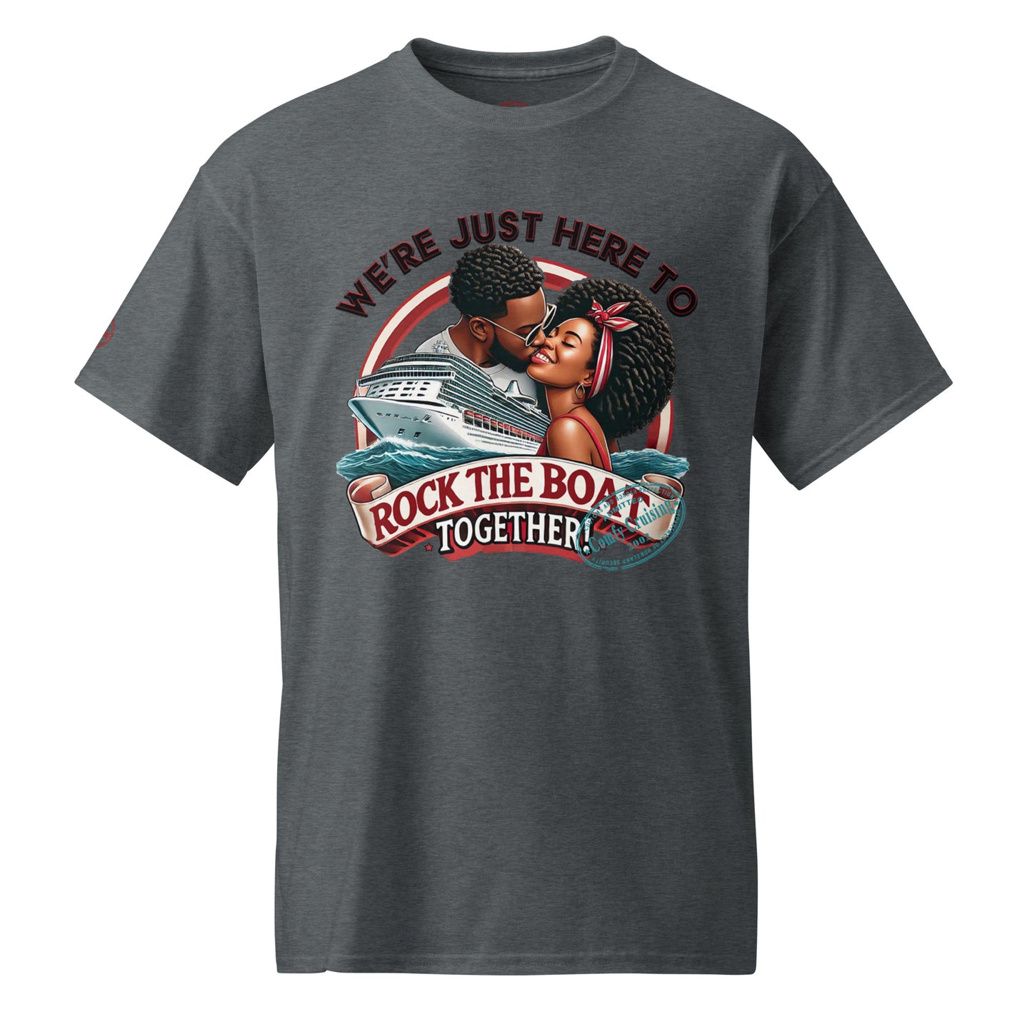 WE'RE JUST HERE TO ROCK THE BOAT TOGETHER 4 T-Shirt