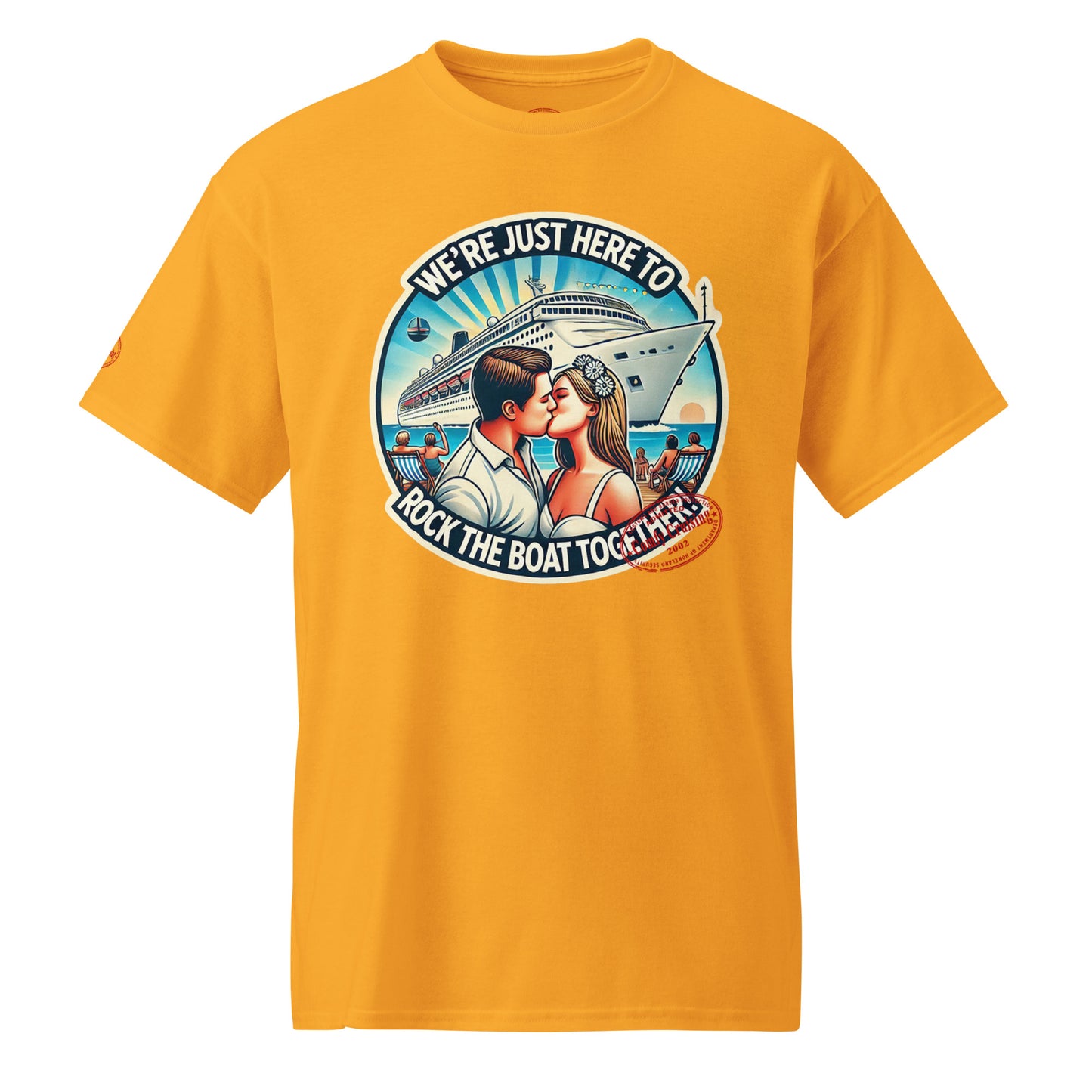 WE'RE JUST HERE TO ROCK THE BOAT TOGETHER T-Shirt