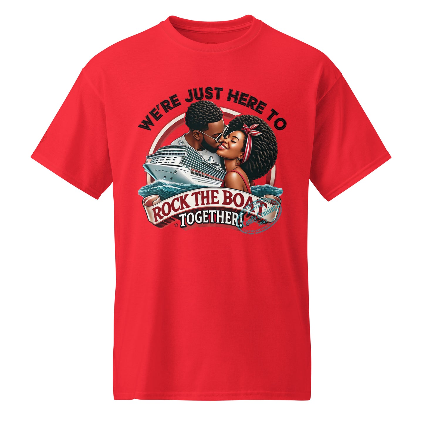 WE'RE JUST HERE TO ROCK THE BOAT TOGETHER 4 T-Shirt