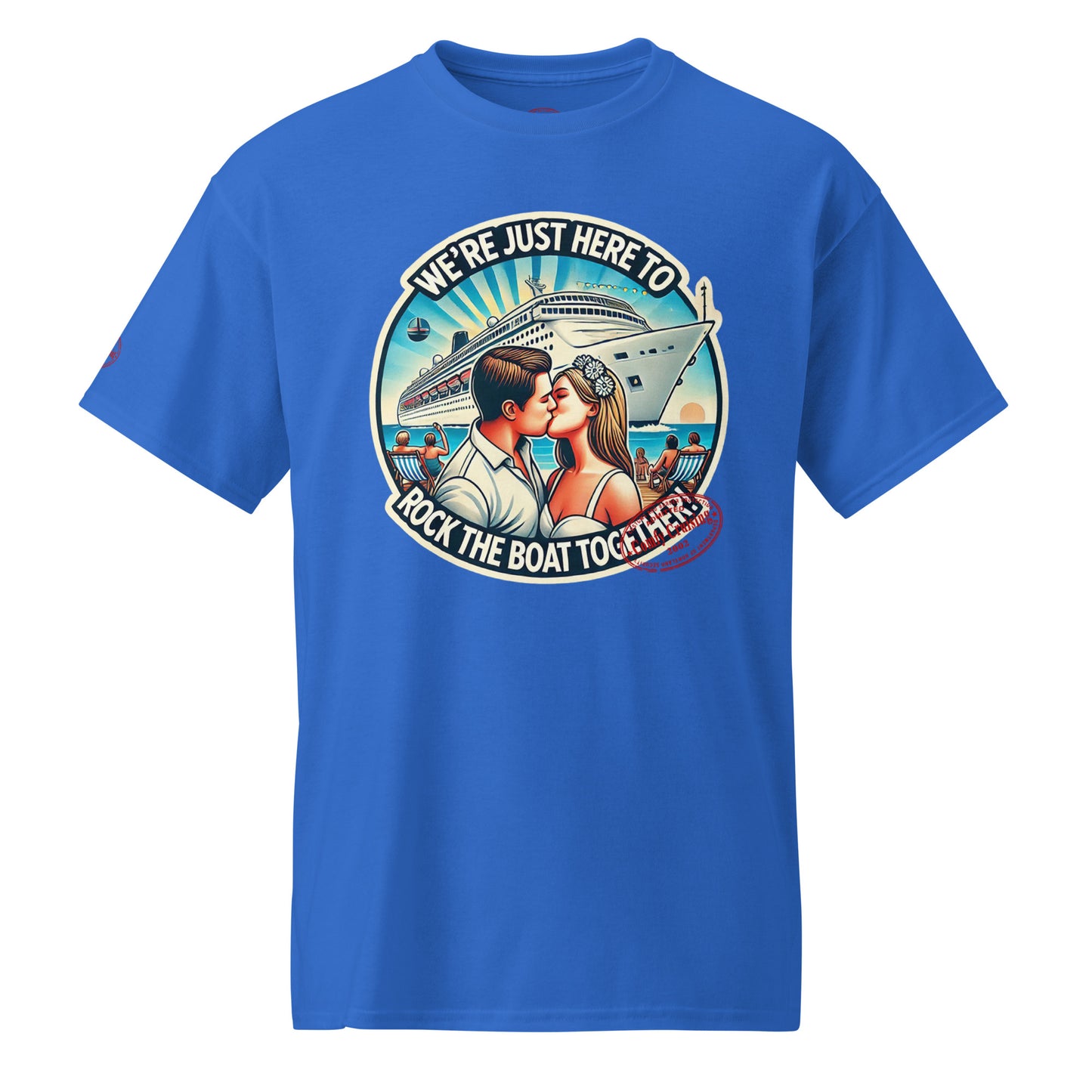 WE'RE JUST HERE TO ROCK THE BOAT TOGETHER T-Shirt