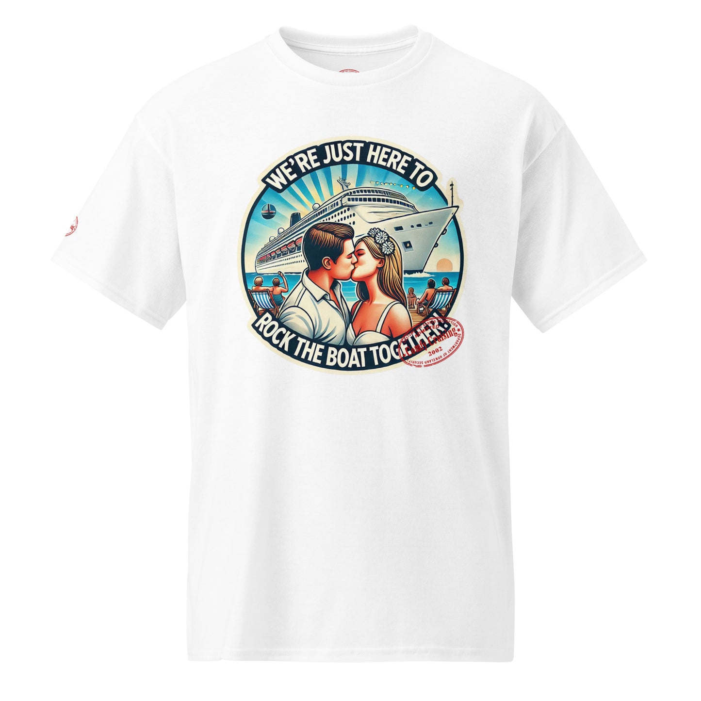 WE'RE JUST HERE TO ROCK THE BOAT TOGETHER T-Shirt